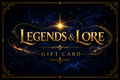 Legends & Lore Gift Card