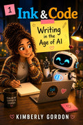 Ink & Code Book 1: Writing in the Age of AI — cover