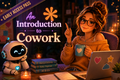 An Introduction to Cowork - Early Access Pass